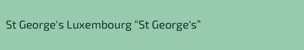 St George's Luxembourg “St George's”